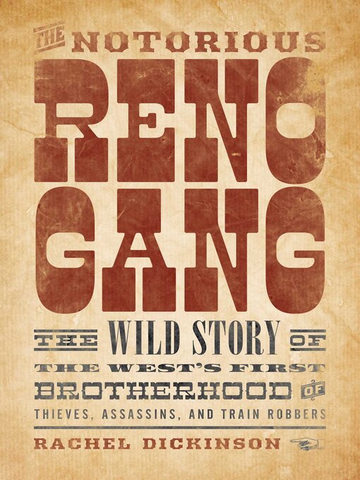 Title details for The Notorious Reno Gang by Rachel Dickinson - Wait list